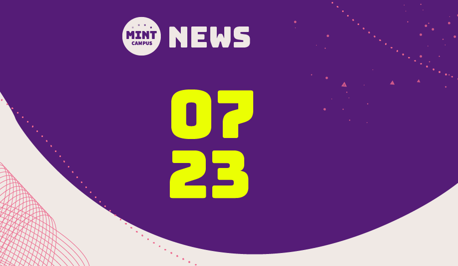 MINT-Campus-News 07/23 💜