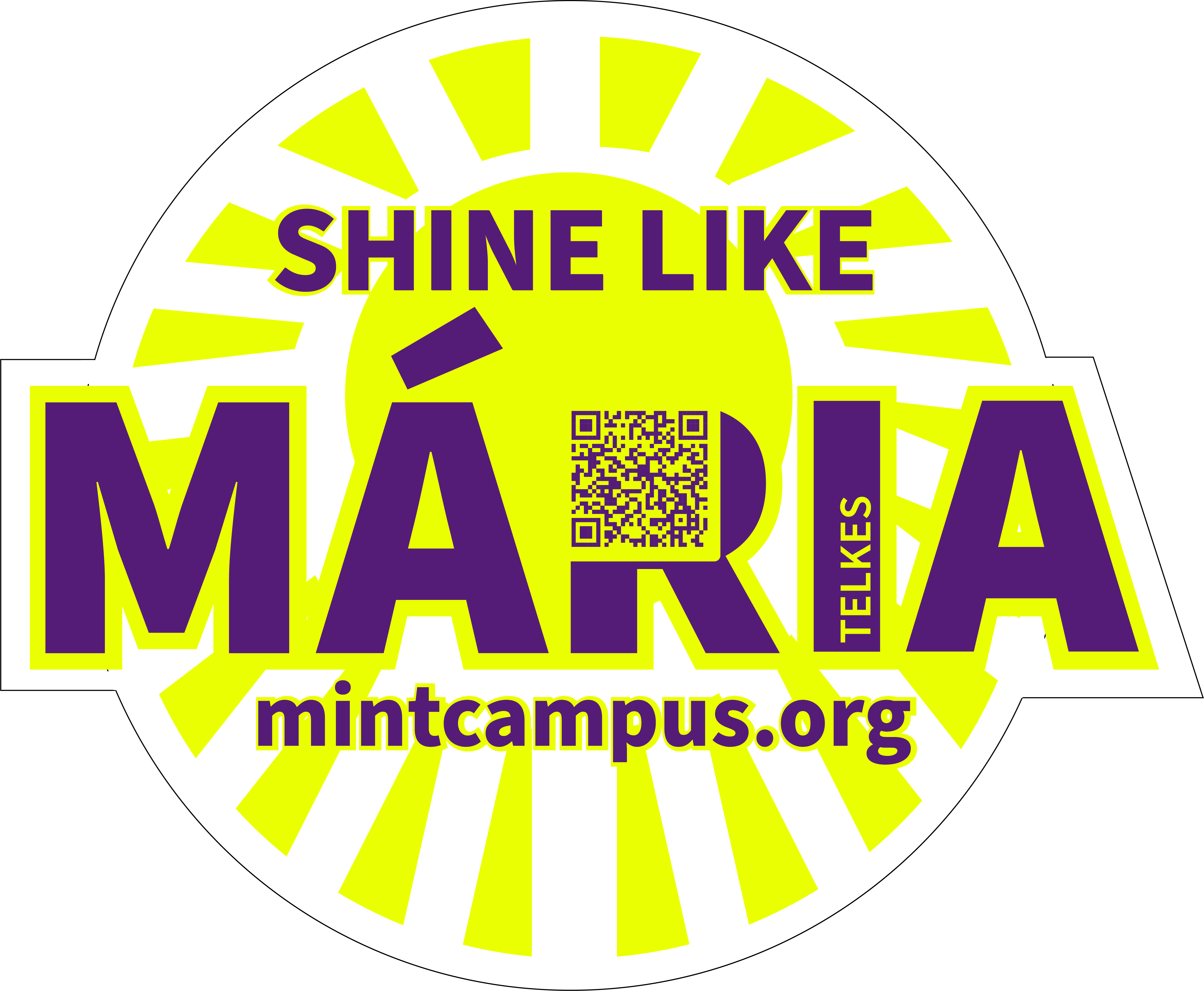 Ein kreisförmiges Logo mit einer stilisierten Sonne im Hintergrund, passend zum Spitznamen "Die Sonnenkönigin". Der Text lautet in fetten violetten Buchstaben „Shine like Mária“ mit einem QR-Code auf dem Buchstaben „R“. Darunter wird „mintcampus.org“ angezeigt.